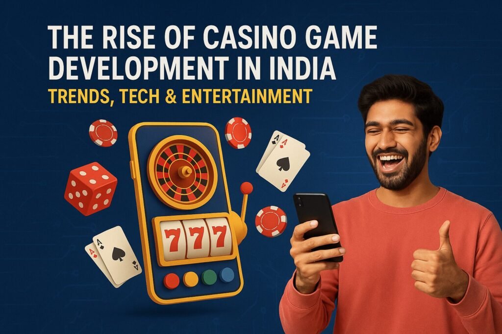 Rise of Casino Game Development in India